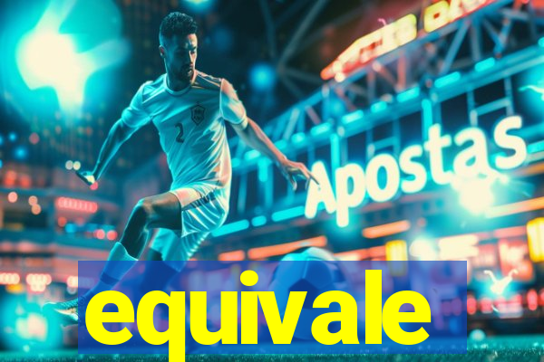 equivale