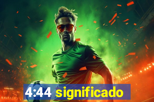 4:44 significado