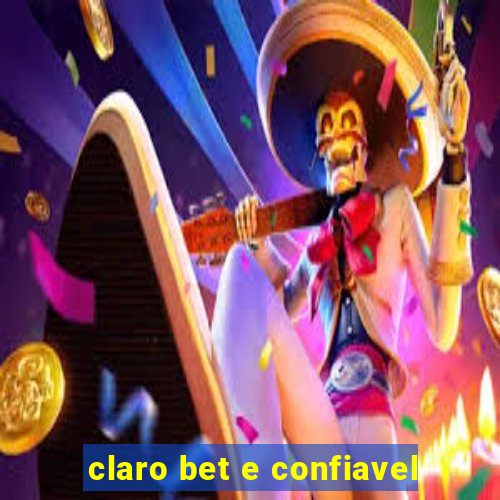 claro bet e confiavel