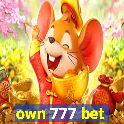own 777 bet