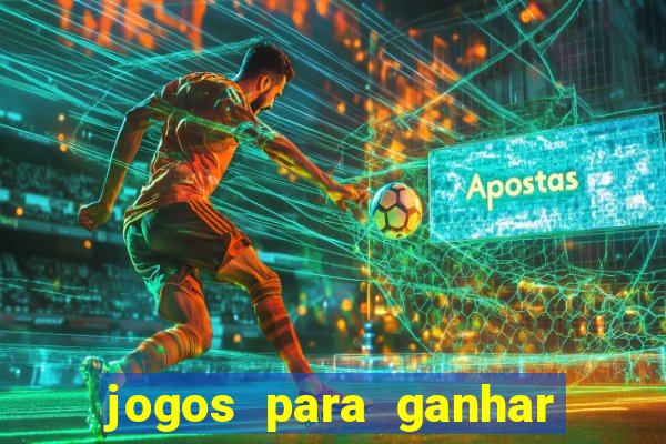 jogos para ganhar dinheiro de verdade sem depositar
