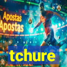 tchure