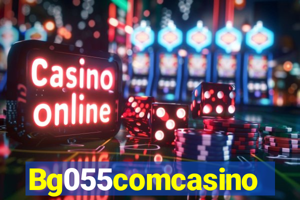 Bg055comcasino