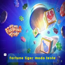fortune tiger modo teste
