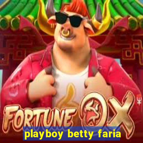 playboy betty faria