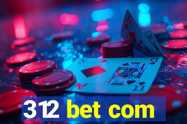 312 bet com
