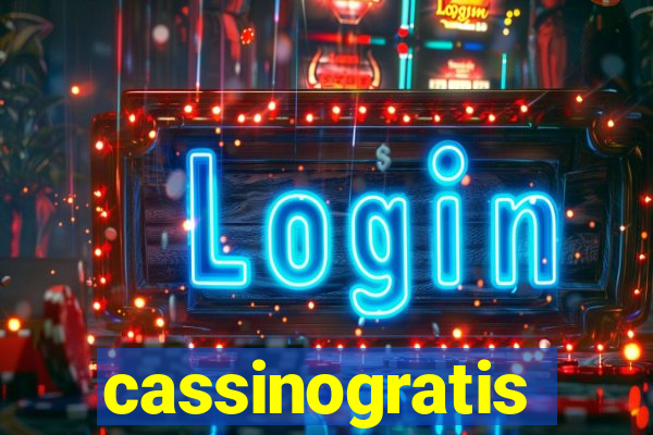 cassinogratis