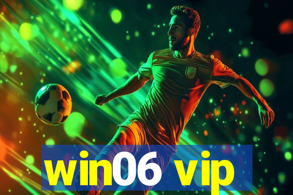 win06 vip