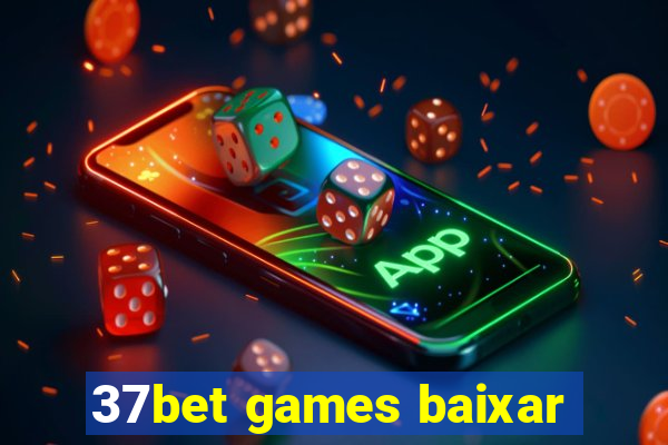 37bet games baixar