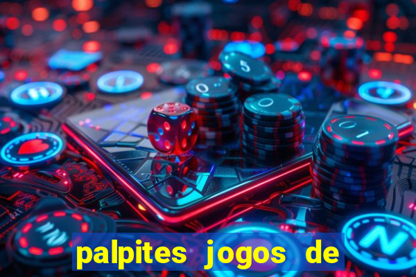 palpites jogos de quarta feira