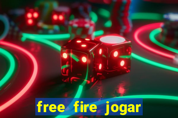 free fire jogar agora teste