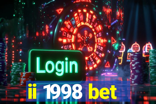 ii 1998 bet