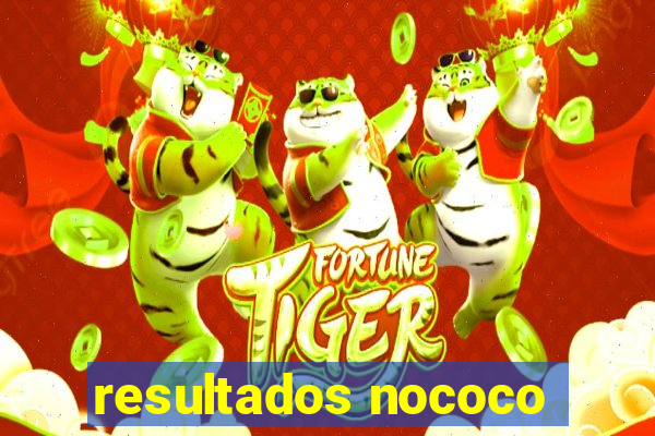 resultados nococo