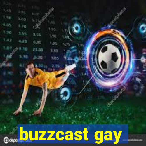 buzzcast gay