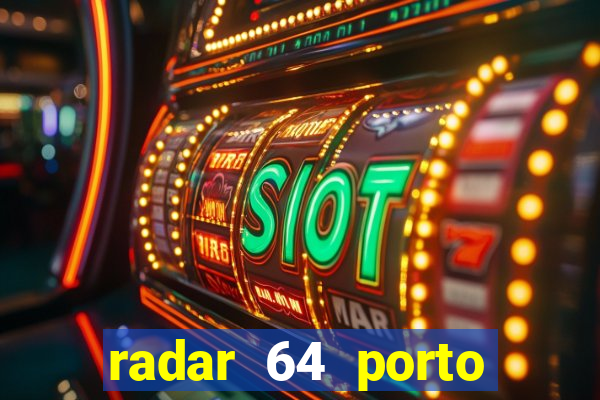 radar 64 porto seguro bahia