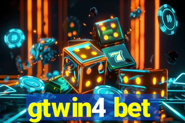 gtwin4 bet