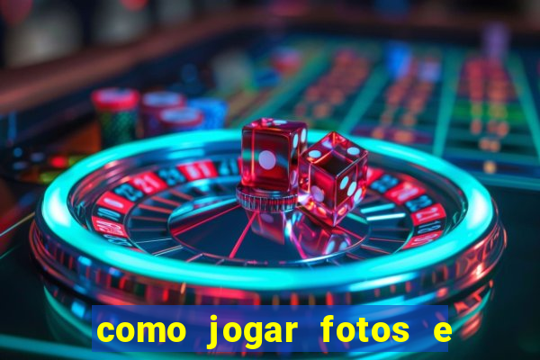 como jogar fotos e videos na nuvem