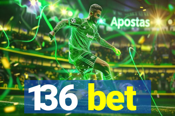 136 bet