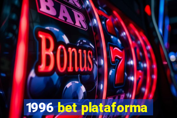 1996 bet plataforma