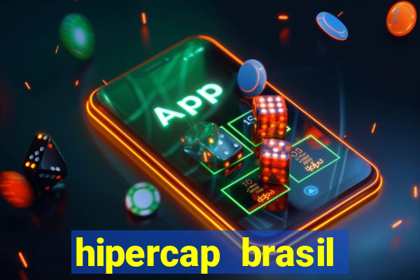 hipercap brasil como funciona