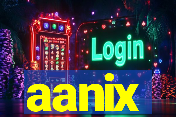 aanix
