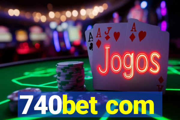 740bet com