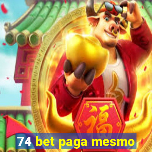 74 bet paga mesmo