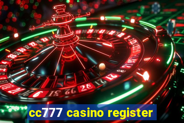 cc777 casino register