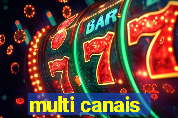multi canais
