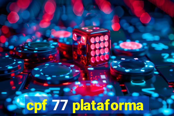 cpf 77 plataforma