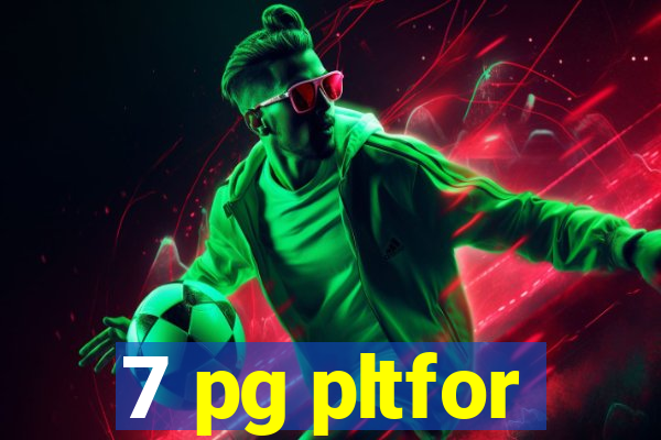 7 pg pltfor