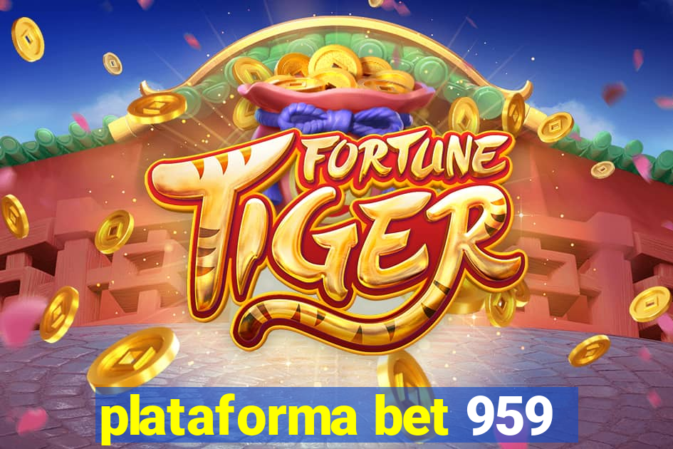 plataforma bet 959