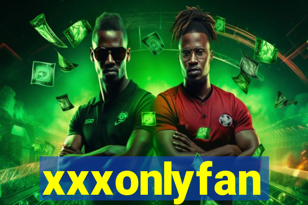xxxonlyfan
