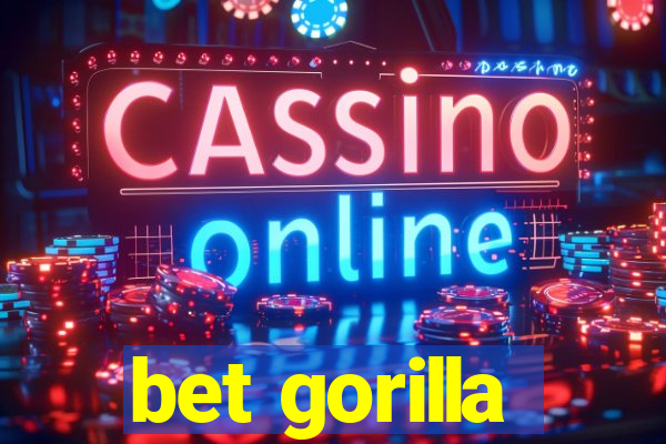 bet gorilla