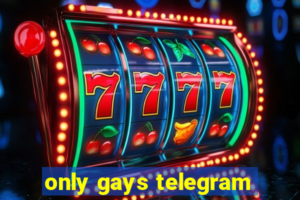 only gays telegram