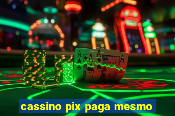 cassino pix paga mesmo