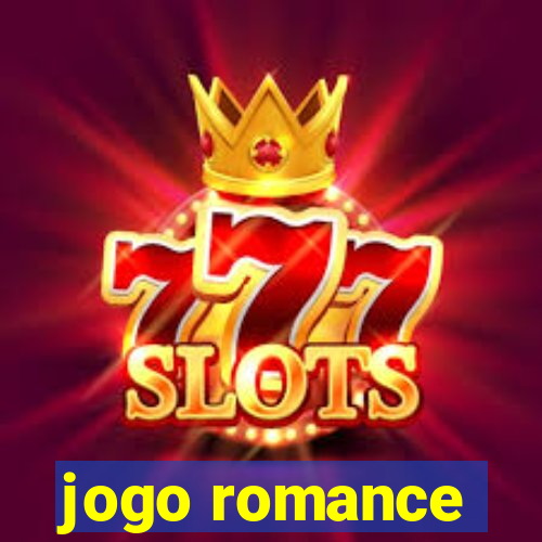 jogo romance