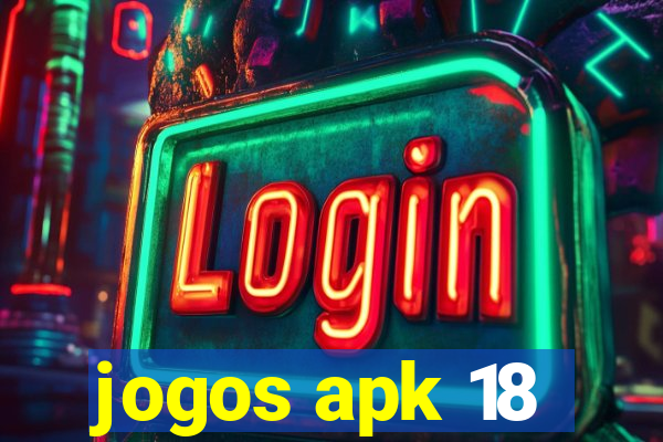 jogos apk 18