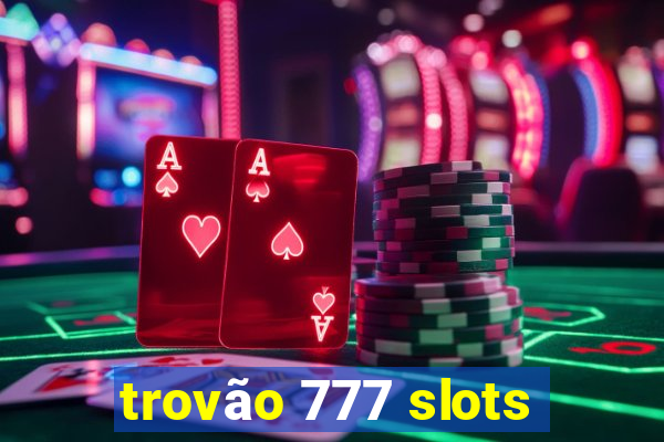 trovão 777 slots