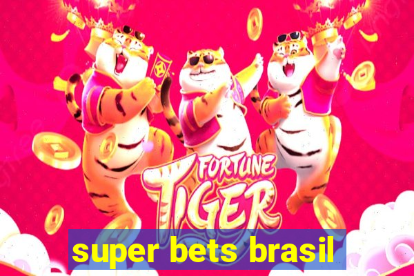 super bets brasil