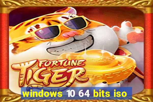 windows 10 64 bits iso