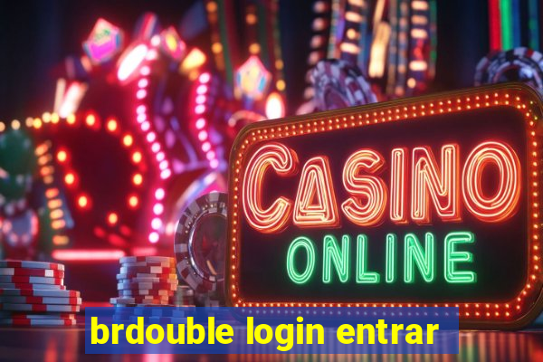 brdouble login entrar