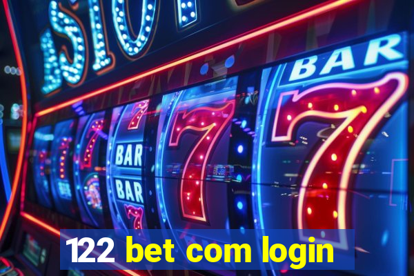 122 bet com login