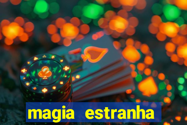 magia estranha filme completo dublado google drive