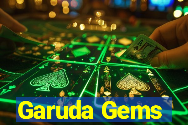 Garuda Gems