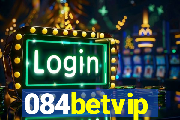 084betvip