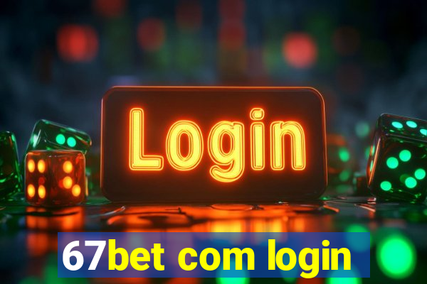 67bet com login