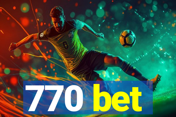 770 bet
