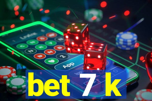 bet 7 k