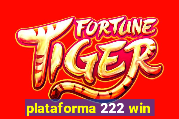 plataforma 222 win